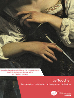 cover image of Le Toucher, prospections médicales, artistiques et littéraires
